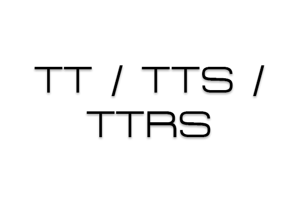 TT / TTS / TTRS